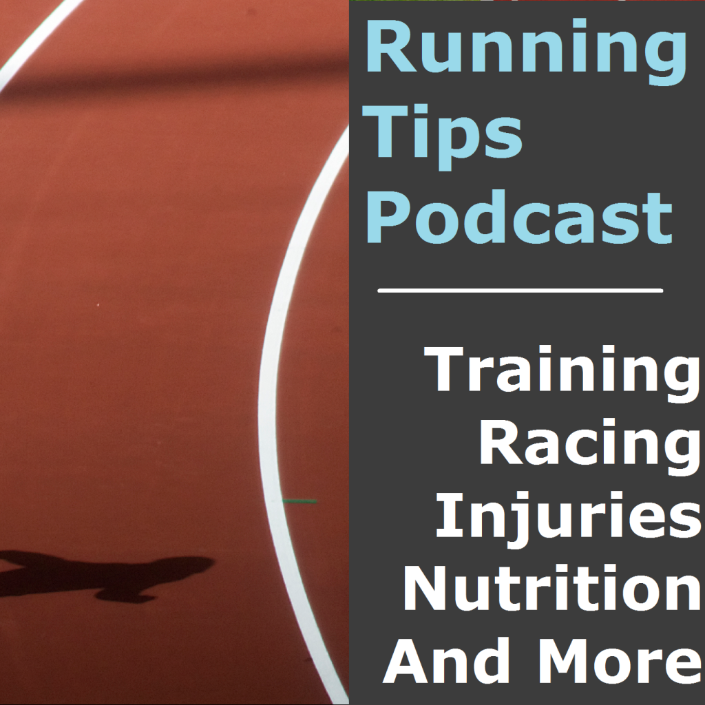 Running Tips Podcast 004: Setting The Right Running Goals Running Tips Podcast 004: Setting The Right Running Goals