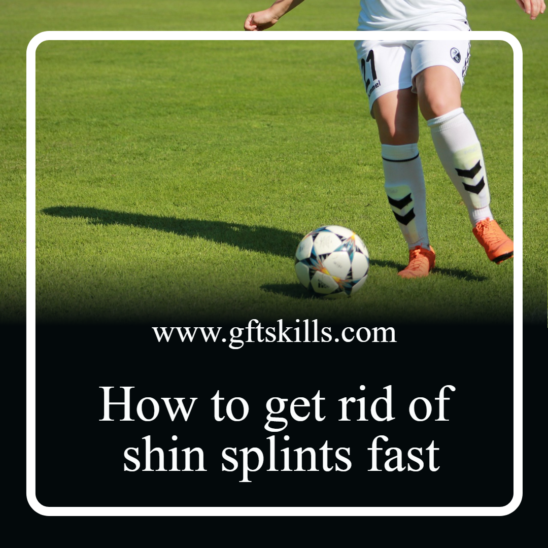 How to Get Rid of Shin Splints Fast: 11 Relief Strategies How to Get Rid of Shin Splints Fast: 11 Relief Strategies